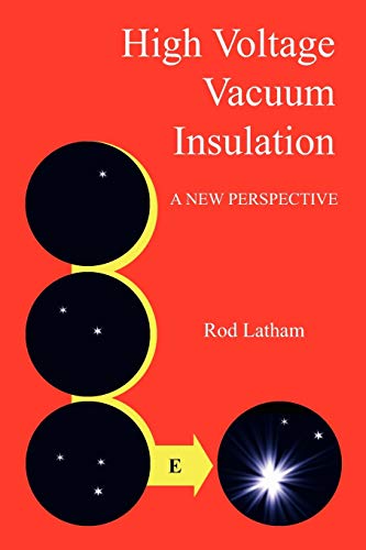 High Voltage Vacuum Insulation: A New Perspective von Authorhouse UK